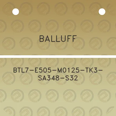 balluff-btl7-e505-m0125-tk3-sa348-s32