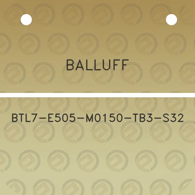 balluff-btl7-e505-m0150-tb3-s32