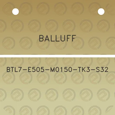 balluff-btl7-e505-m0150-tk3-s32