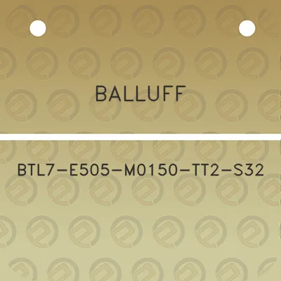 balluff-btl7-e505-m0150-tt2-s32