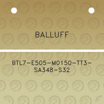 balluff-btl7-e505-m0150-tt3-sa348-s32