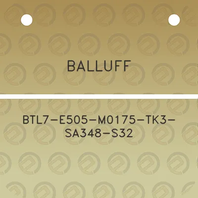 balluff-btl7-e505-m0175-tk3-sa348-s32