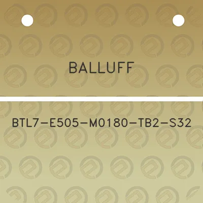 balluff-btl7-e505-m0180-tb2-s32