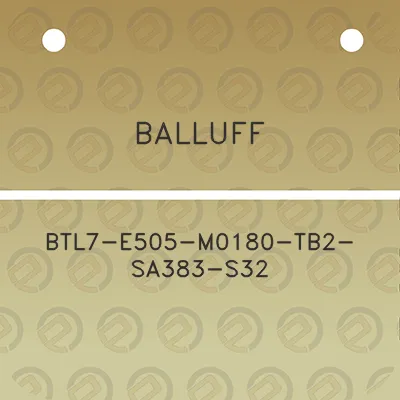 balluff-btl7-e505-m0180-tb2-sa383-s32