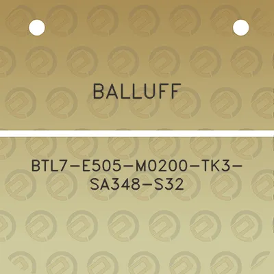 balluff-btl7-e505-m0200-tk3-sa348-s32