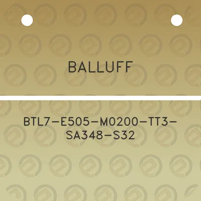 balluff-btl7-e505-m0200-tt3-sa348-s32