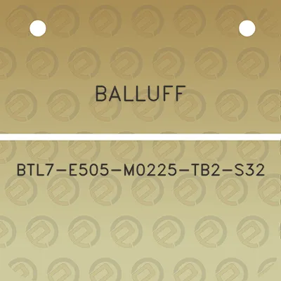 balluff-btl7-e505-m0225-tb2-s32