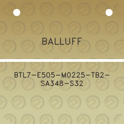 balluff-btl7-e505-m0225-tb2-sa348-s32