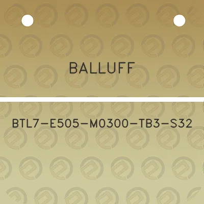 balluff-btl7-e505-m0300-tb3-s32