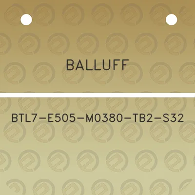 balluff-btl7-e505-m0380-tb2-s32