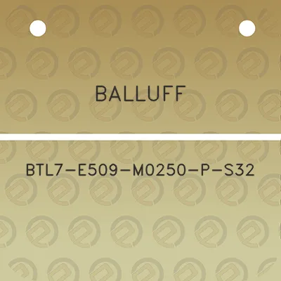 balluff-btl7-e509-m0250-p-s32