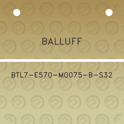 balluff-btl7-e570-m0075-b-s32