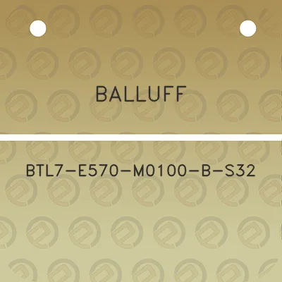 balluff-btl7-e570-m0100-b-s32