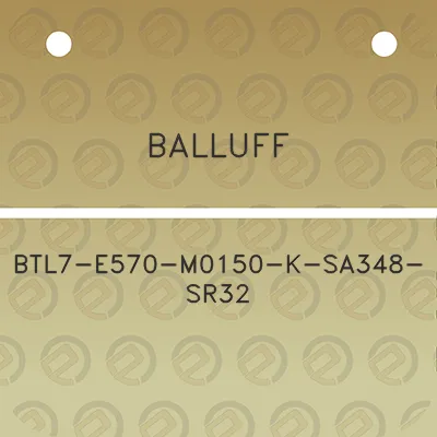 balluff-btl7-e570-m0150-k-sa348-sr32