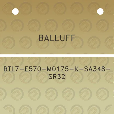 balluff-btl7-e570-m0175-k-sa348-sr32