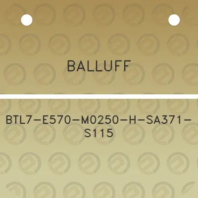 balluff-btl7-e570-m0250-h-sa371-s115