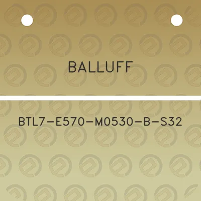 balluff-btl7-e570-m0530-b-s32