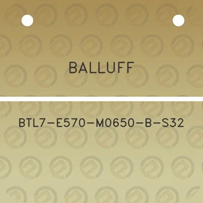 balluff-btl7-e570-m0650-b-s32