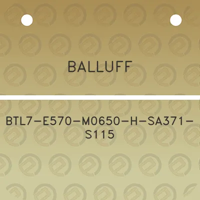 balluff-btl7-e570-m0650-h-sa371-s115