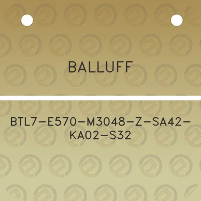 balluff-btl7-e570-m3048-z-sa42-ka02-s32