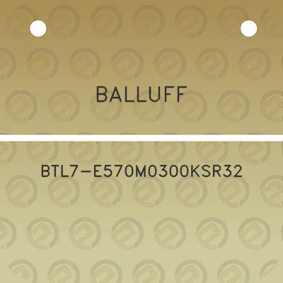 balluff-btl7-e570m0300ksr32