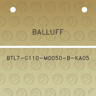 balluff-btl7-g110-m0050-b-ka05