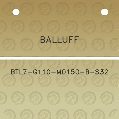 balluff-btl7-g110-m0150-b-s32