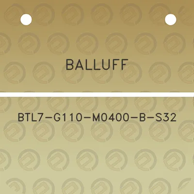 balluff-btl7-g110-m0400-b-s32