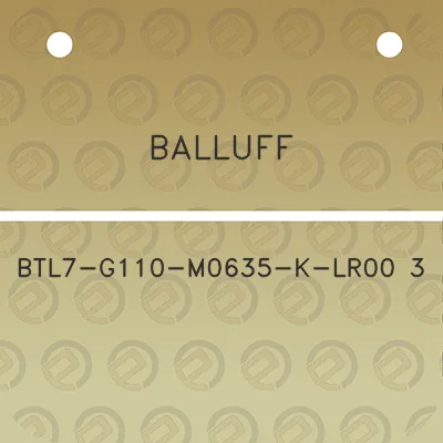 balluff-btl7-g110-m0635-k-lr00-3