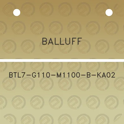 balluff-btl7-g110-m1100-b-ka02