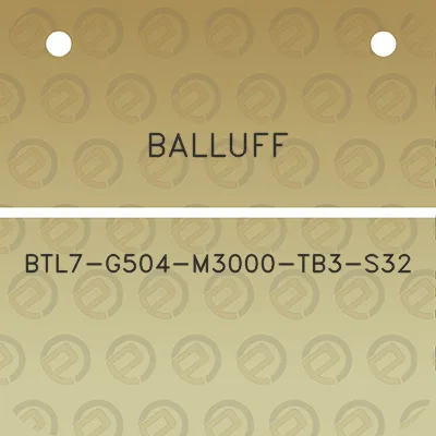 balluff-btl7-g504-m3000-tb3-s32