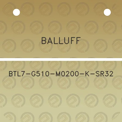 balluff-btl7-g510-m0200-k-sr32