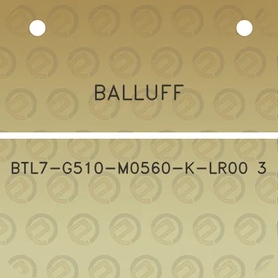 balluff-btl7-g510-m0560-k-lr00-3