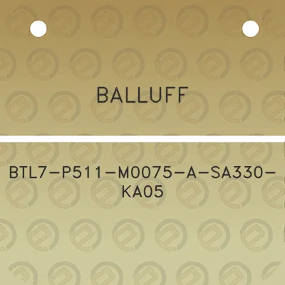 balluff-btl7-p511-m0075-a-sa330-ka05