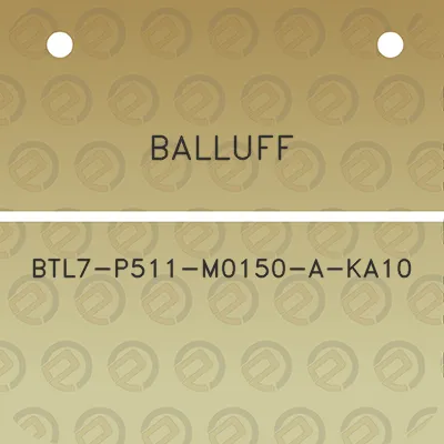 balluff-btl7-p511-m0150-a-ka10