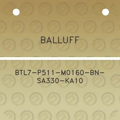 balluff-btl7-p511-m0160-bn-sa330-ka10