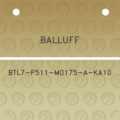 balluff-btl7-p511-m0175-a-ka10