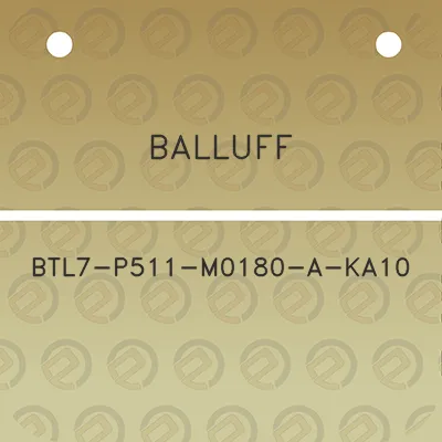 balluff-btl7-p511-m0180-a-ka10