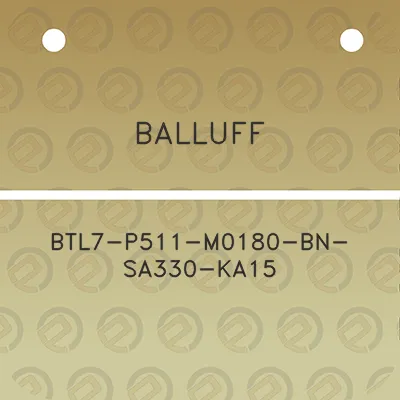 balluff-btl7-p511-m0180-bn-sa330-ka15