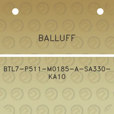 balluff-btl7-p511-m0185-a-sa330-ka10