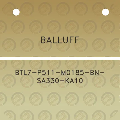 balluff-btl7-p511-m0185-bn-sa330-ka10