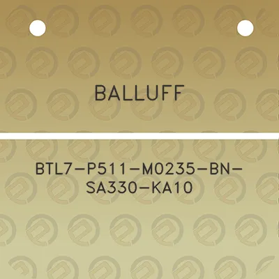 balluff-btl7-p511-m0235-bn-sa330-ka10