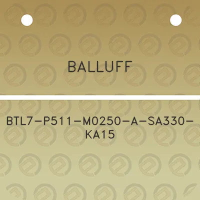 balluff-btl7-p511-m0250-a-sa330-ka15