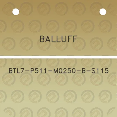 balluff-btl7-p511-m0250-b-s115