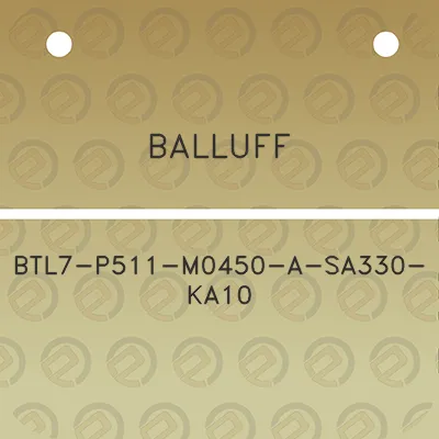 balluff-btl7-p511-m0450-a-sa330-ka10