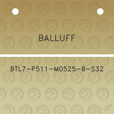 balluff-btl7-p511-m0525-b-s32