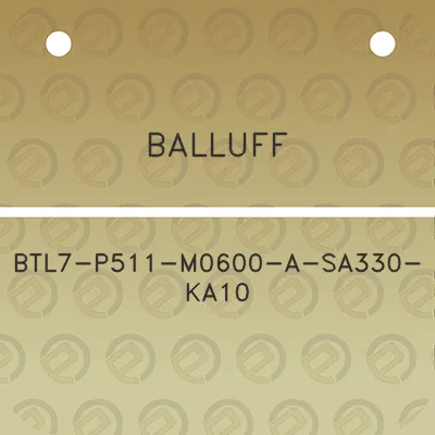 balluff-btl7-p511-m0600-a-sa330-ka10