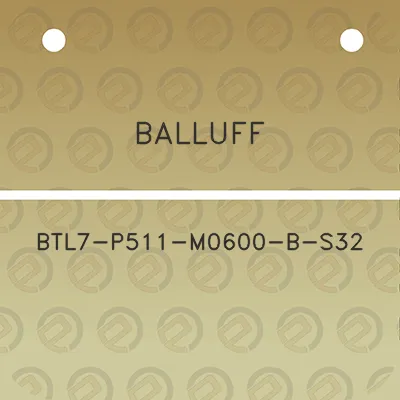 balluff-btl7-p511-m0600-b-s32