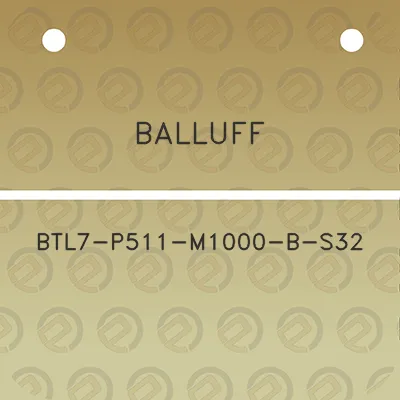 balluff-btl7-p511-m1000-b-s32