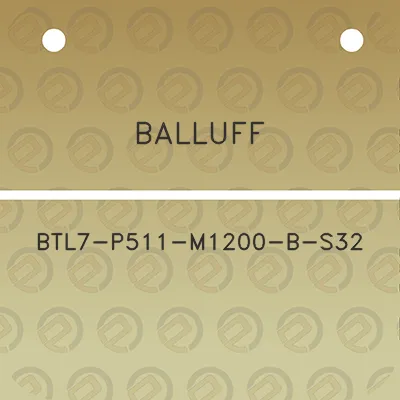 balluff-btl7-p511-m1200-b-s32